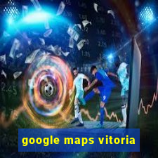 google maps vitoria